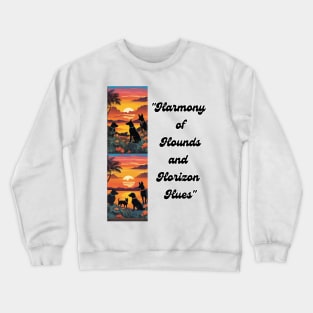 "Harmony of Hounds and Horizon Hues" Crewneck Sweatshirt